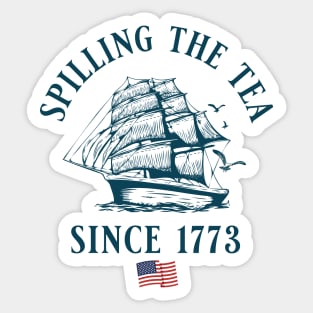 Spilling the Tea Since 1773 Sticker